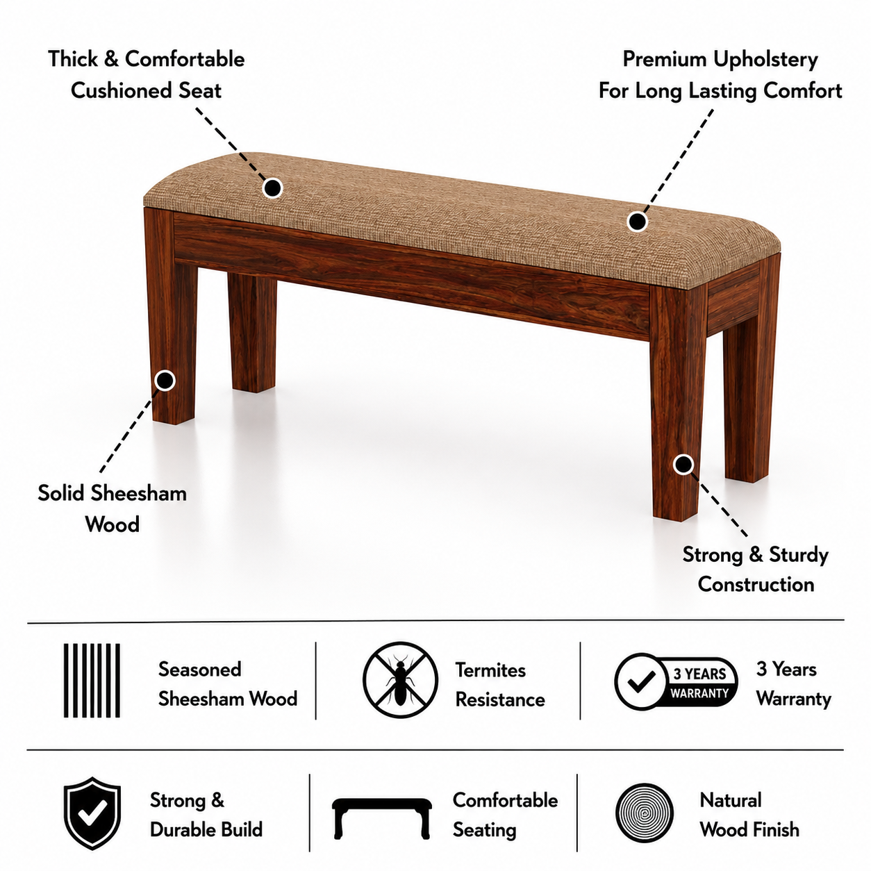 Foster Solid Sheesham Wood Dining Bench -3 Years Warranty features